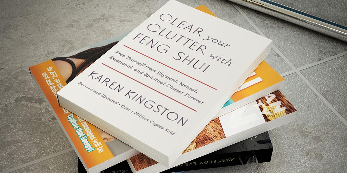 Clear Your Clutter With Feng Shui by Karen Kingston