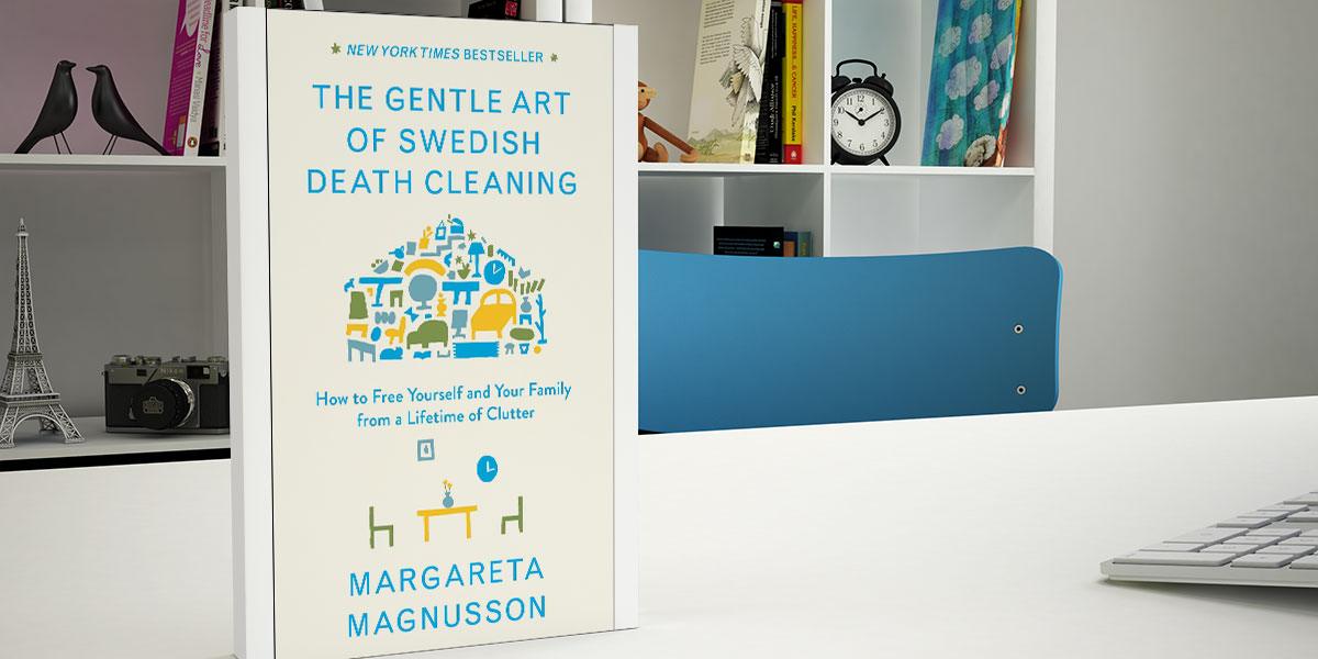 The Gentle Art of Swedish Death Cleaning by Margareta Magnusson